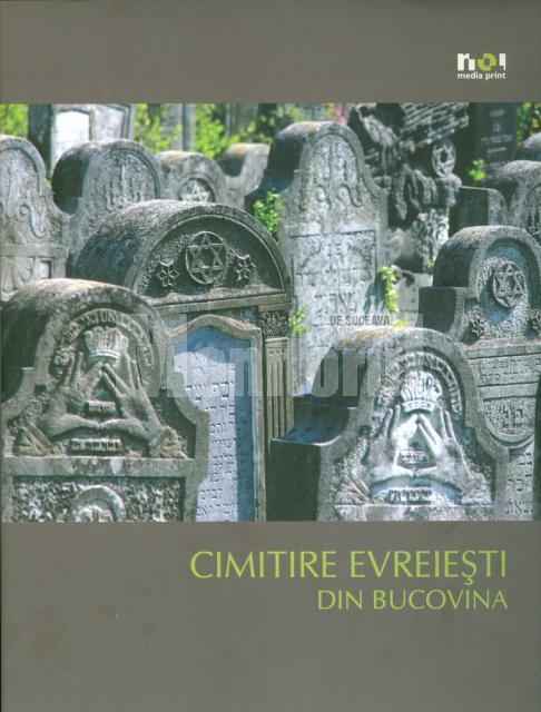 Carte: ”Cimitirele evreieşti din Bucovina”, ghid turistic realizat de un elveţian