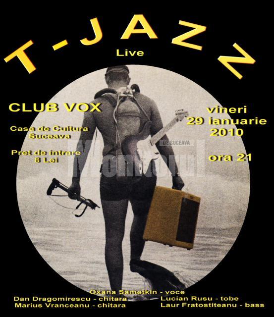 Vineri: T-Jazz, la Disco VOX