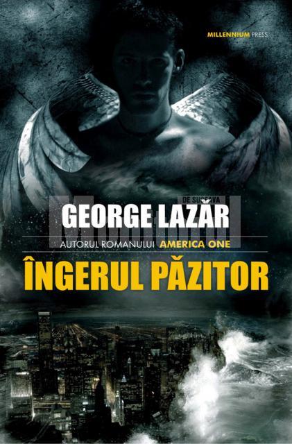 George Lazăr  - Îngerul Păzitor, prima carte din România care a ajuns pe Amazon