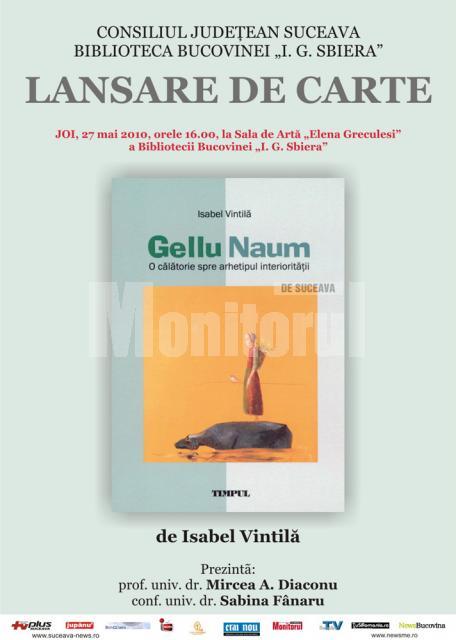 Lansare de carte: „Gellu Naum. O călătorie spre arhetipul interiorităţii”