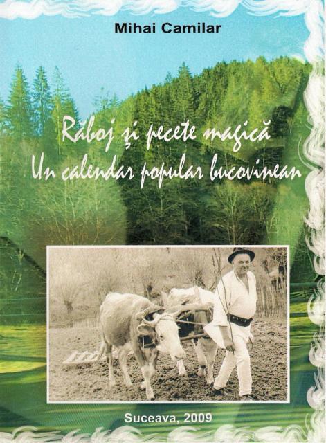 Pagina de carte: Mihai Camilar: “Răboj şi pecete magică - Un calendar popular bucovinean”