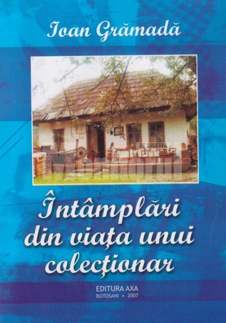 Pagina de carte: Ioan Grămadă: „Întâmplări din viaţa unui colecţionar”