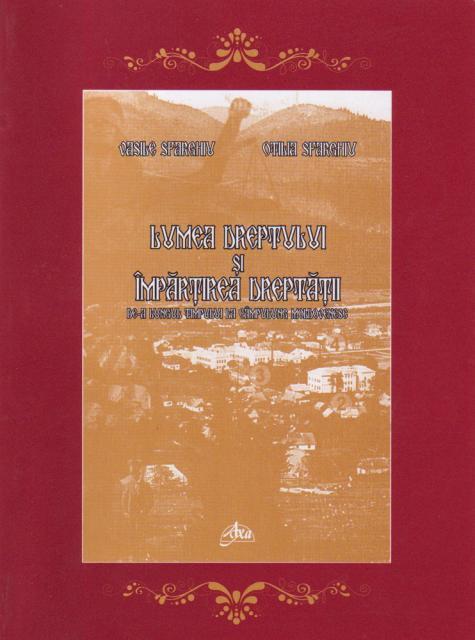 Pagina de carte: Vasile Sfarghiu, Otilia Sfarghiu: Lumea dreptului şi împărţirea dreptăţii de-a lungul timpului la Câmpulung Moldovenesc