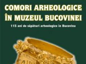 Expoziţie: „Comori arheologice în Muzeul Bucovinei”