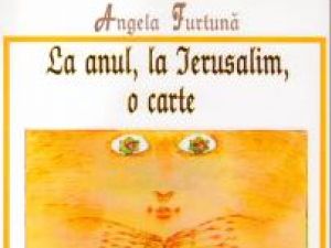 Angela Furtună: „La anul, la Ierusalim, o carte”