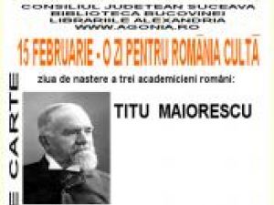 „15 februarie - O zi pentru România cultă”