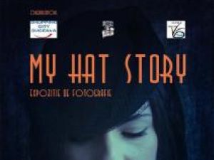 Expoziţia de fotografie „My Hat Story”