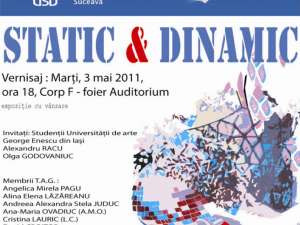 Expoziţia de artă plastică „Static & Dinamic”