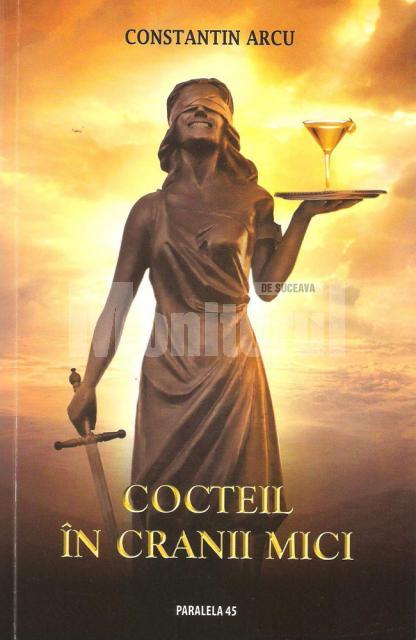 Constantin Arcu: „Cocteil în cranii mici”