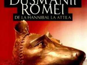 Philip Matyszak: „Duşmanii Romei. De la Hannibal la Attila”