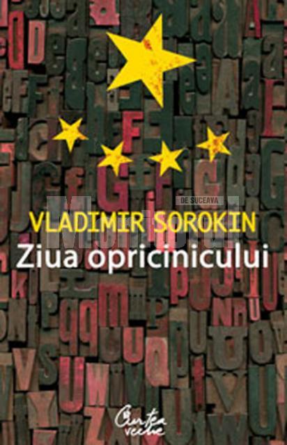 Vladimir Sorokin: „Ziua opricinicului”