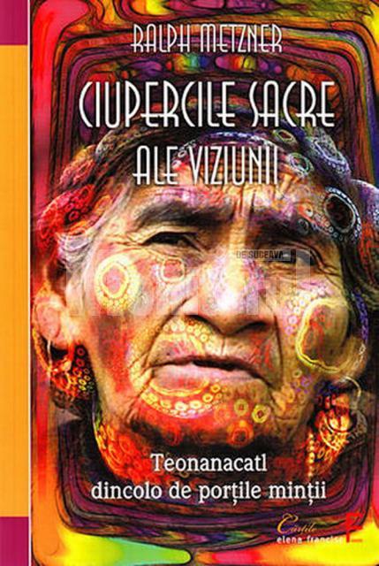 „Ciupercile sacre ale viziunii”