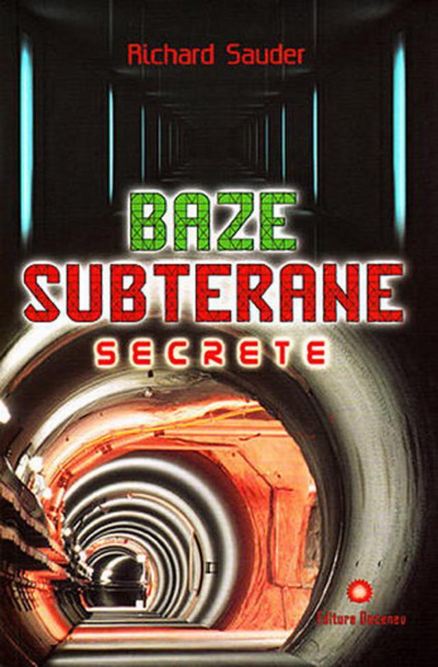 Richard Sauder: „Baze subterane secrete”