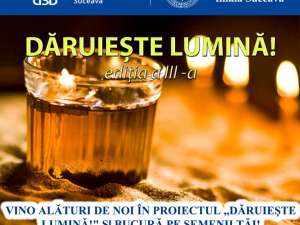 Campania „Dăruieşte lumină!”, ediţia a III-a, la Suceava