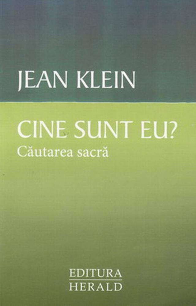 Jean Klein: „Cine sunt eu? - Căutarea sacră”
