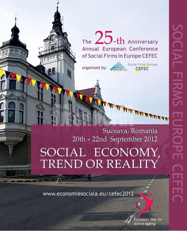 Conferinţa Internaţională „Economia socială, trend sau realitate”, în septembrie, la Suceava