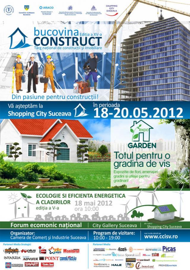 Târgul naţional de construcţii Bucovina Construct, Imobiliare & Expo Garden, la a XV-a ediţie