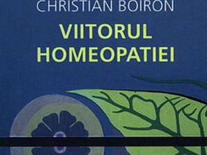 Christian Boiron: „Viitorul homeopatiei”