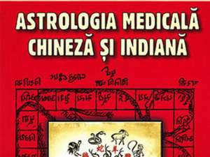 Dr. Sorin Bratoveanu: „Astrologia medicală chineză şi indiană”