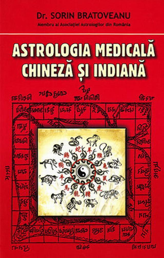 Dr. Sorin Bratoveanu: „Astrologia medicală chineză şi indiană”