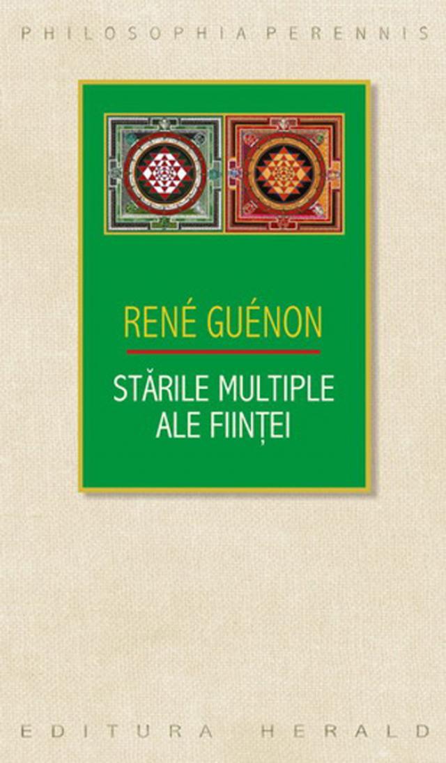 Rene Guenon: „Stările multiple ale Fiinţei”