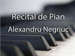 Recital de pian Alexandru Negriuc