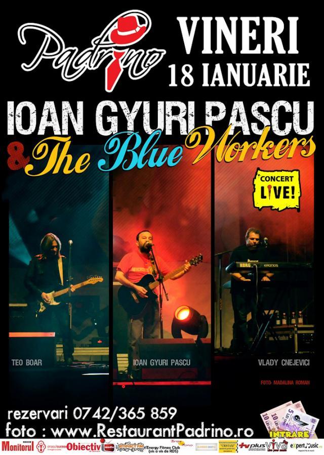 Ioan Gyuri Pascu & The Blue Workers, concert la Padrino