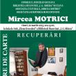Lansarea volumului postum „Recuperări”, de Mircea Motrici