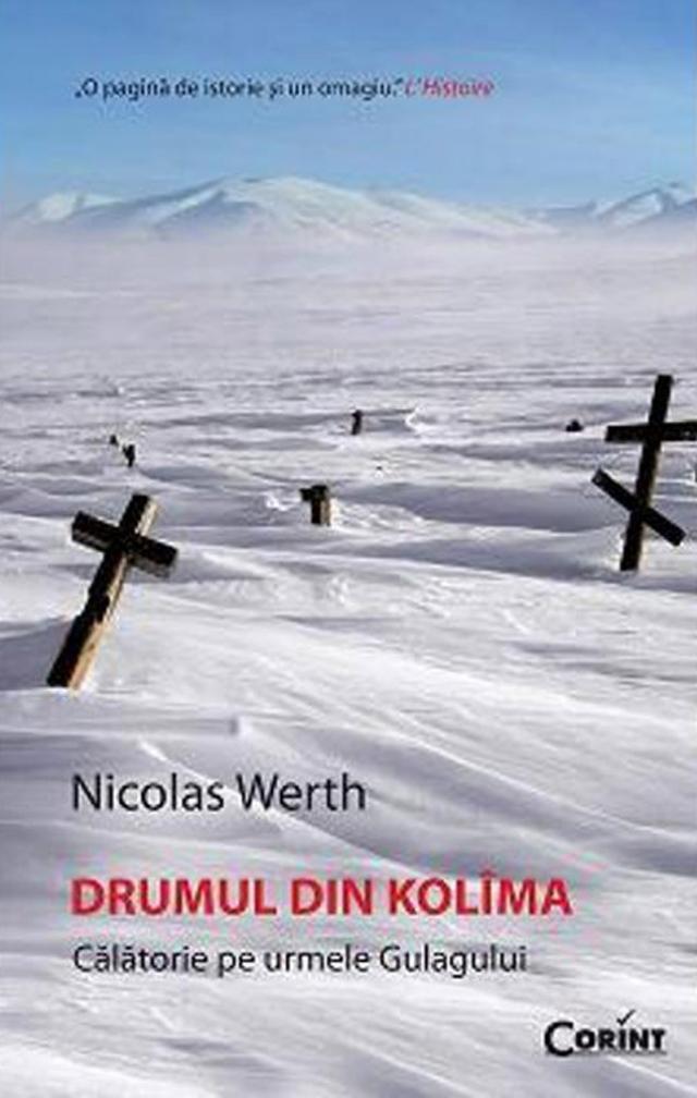 Nicolas Werth: „Drumul din Kolîma”