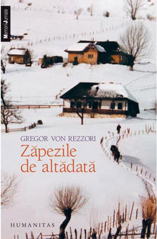 Gregor von Rezzori: „Zăpezile de altădată”