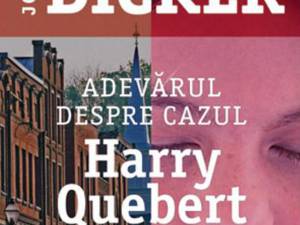 Joël Dicker: „Adevărul despre cazul Harry Quebert”