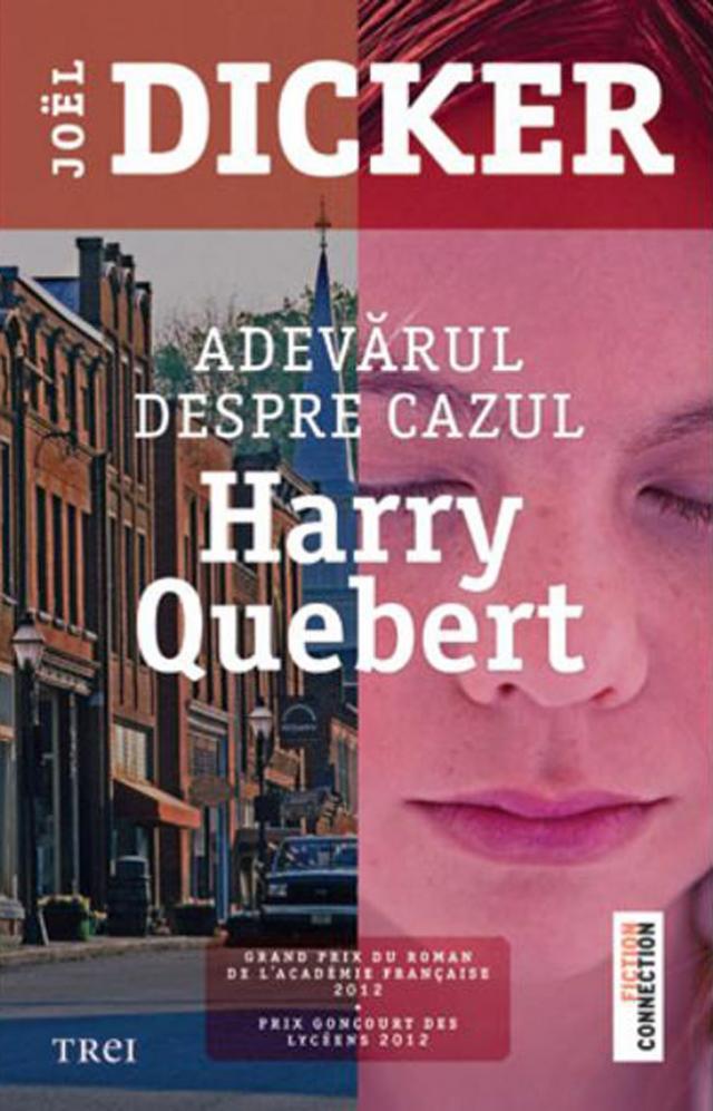 Joël Dicker: „Adevărul despre cazul Harry Quebert”