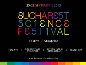 Festivalul Ştiinţelor, între 25 şi 29 septembrie, în Capitală