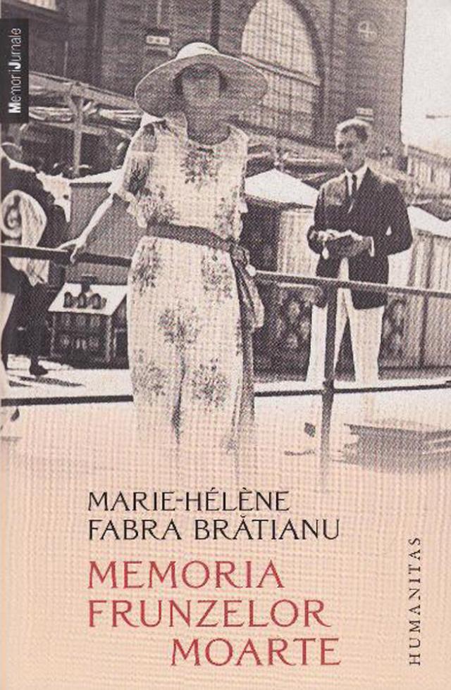 Marie-Hélène Fabra Brătianu: „Memoria frunzelor moarte”