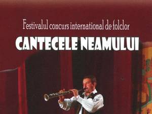 Festivalul-Concurs Internaţional de Folclor „Cântecele Neamului”