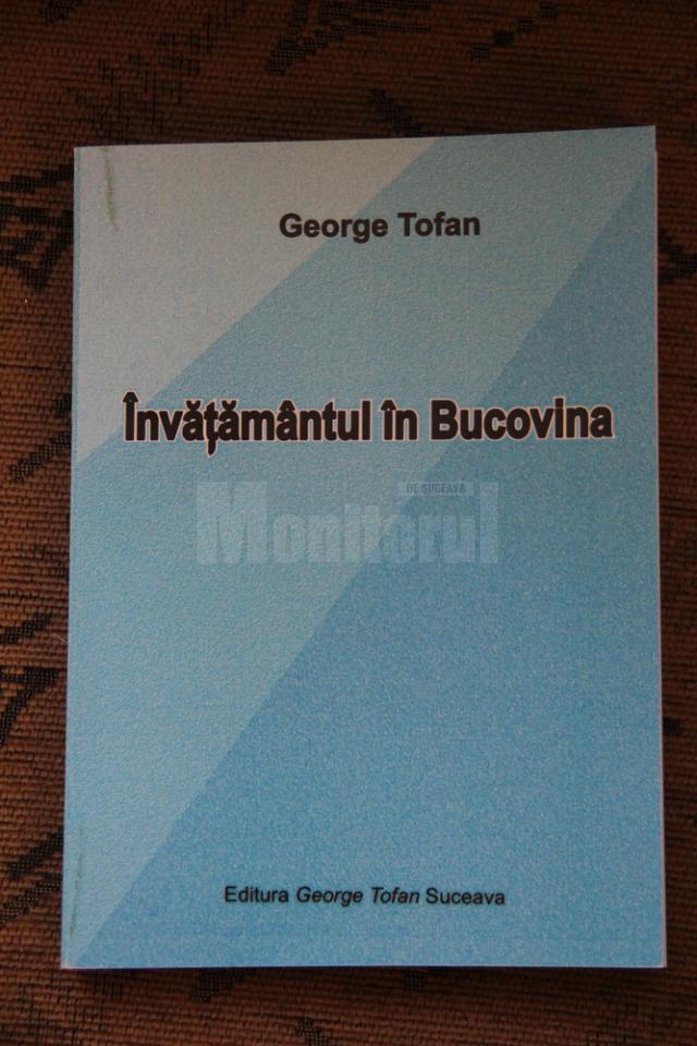 Ieri a fost publicată cartea „Învăţământul în Bucovina”, o monografie ce poartă semnătura lui George Tofan