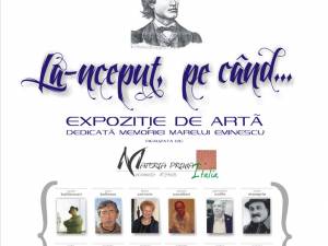 Expoziţia „La-nceput, pe când...”, dedicată memoriei lui Mihai Eminescu