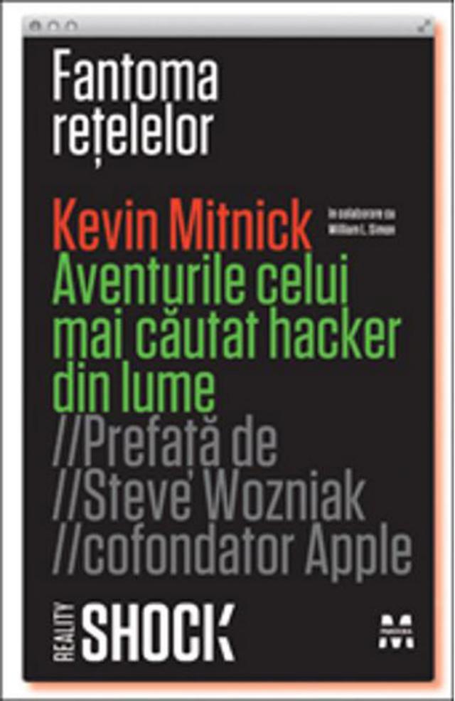 Kevin Mitnick: „Fantoma reţelelor”