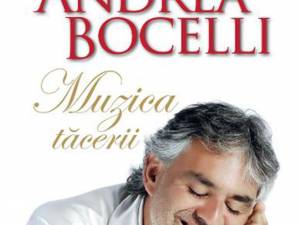 Andrea Bocelli: „Muzica tăcerii”