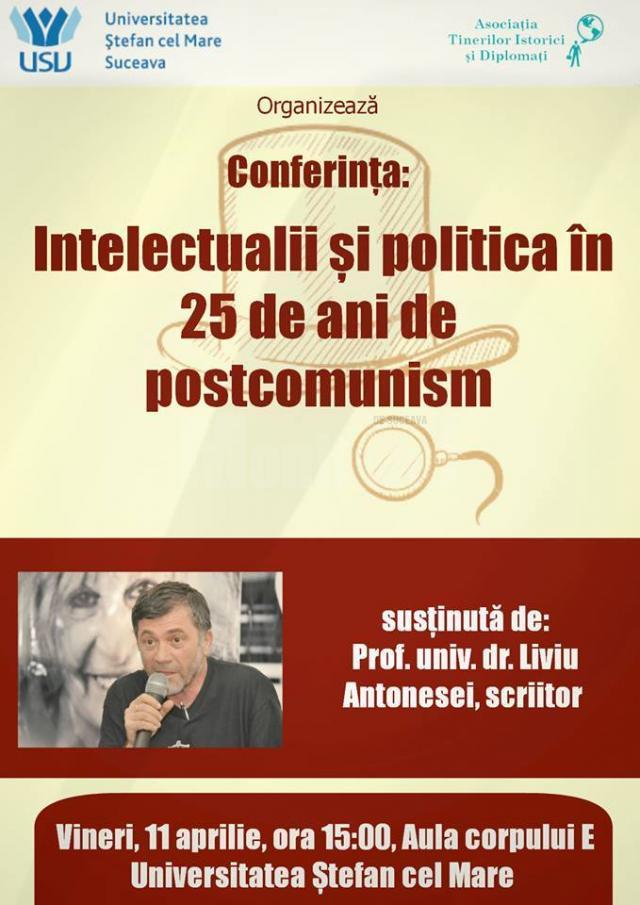 Conferinţa „Intelectualii şi politica în 25 de ani de postcomunism”