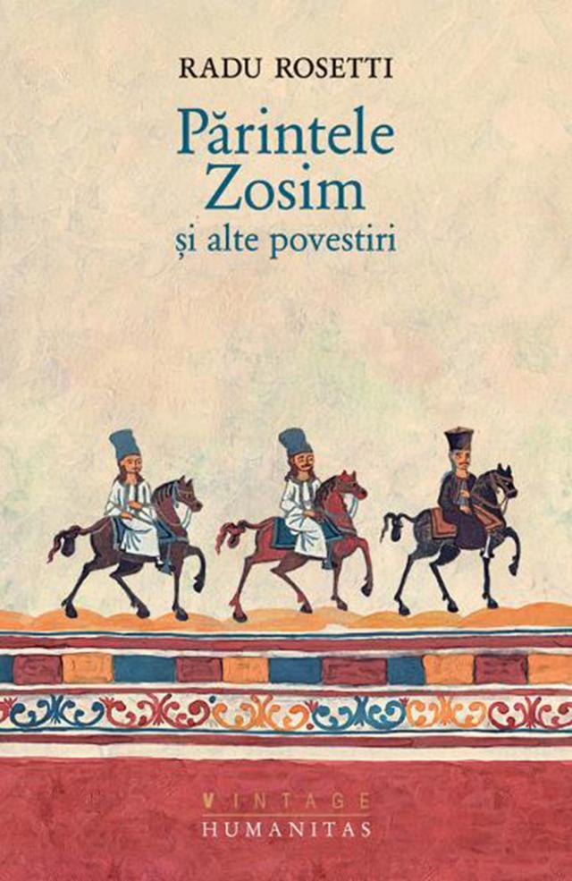 Radu Rosetti: „Părintele Zosim şi alte povestiri”