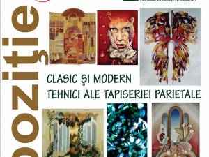 Expoziţia „Clasic și modern - Tehnici ale tapiseriei parietale”