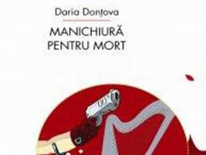 Daria Donţova: „Manichiură pentru mort”