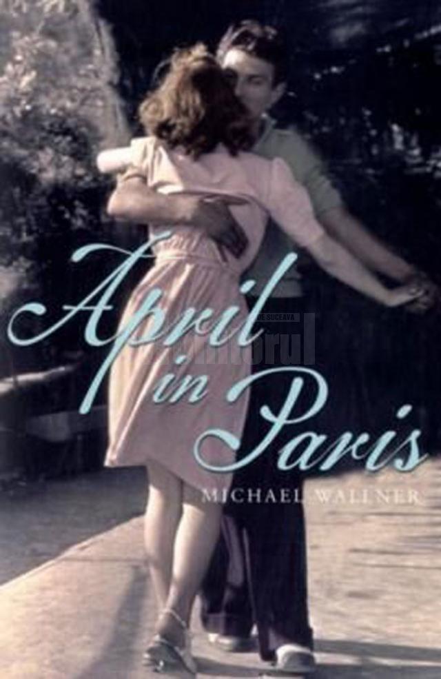 Michael Wallner: „Aprilie în Paris”