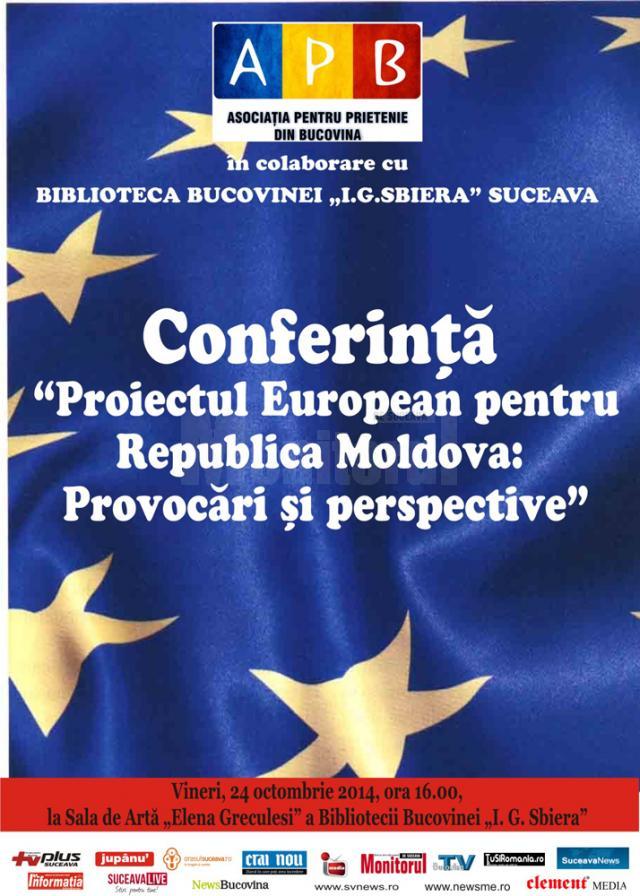 Conferinţa „Proiectul European pentru Republica Moldova: Provocări şi perspective”