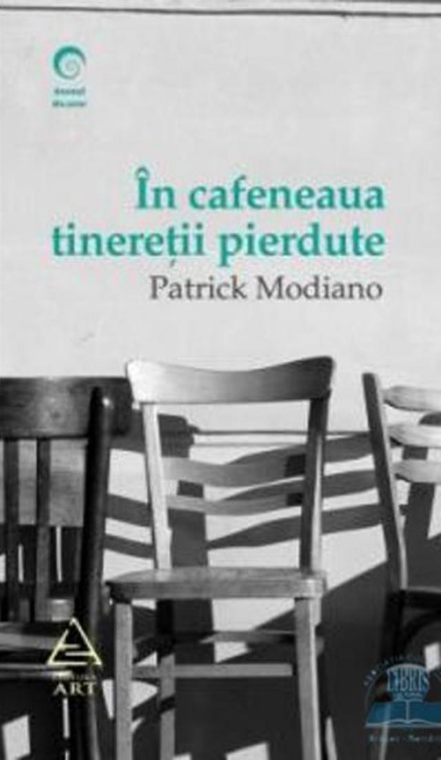 Patrick Modiano: „În cafeneaua tinereţii pierdute”