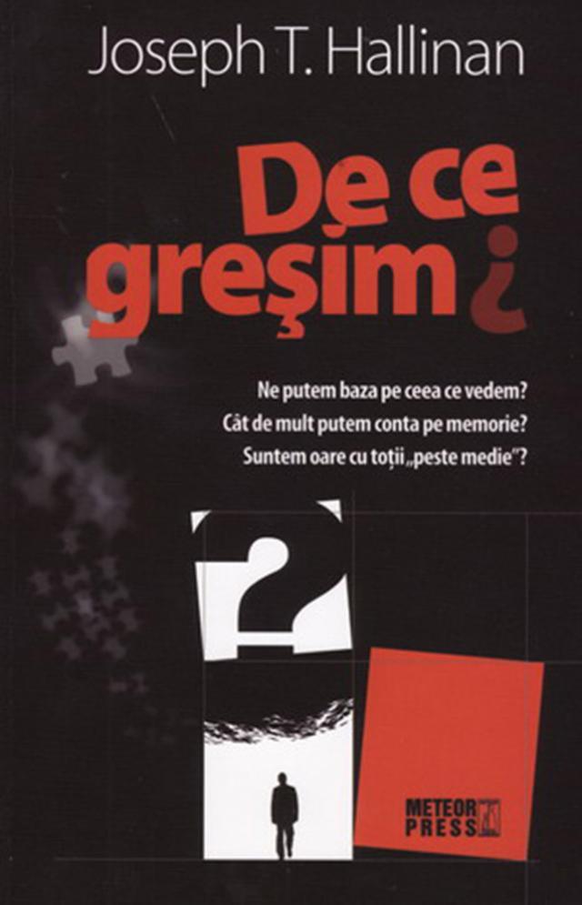 Joseph T. Hallinan: „De ce greşim?”