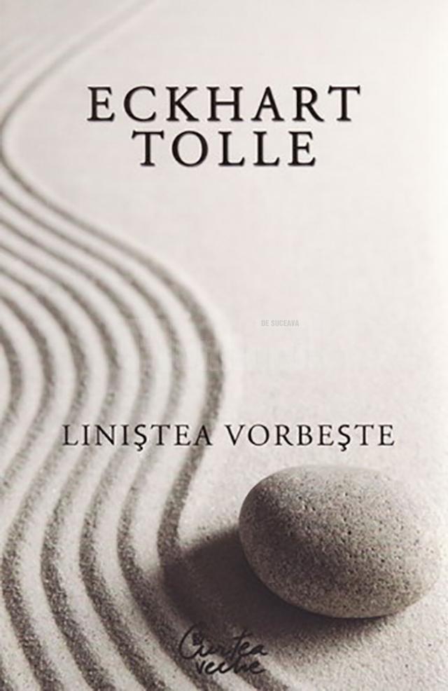 Eckhart Tolle: „Liniştea vorbeşte”