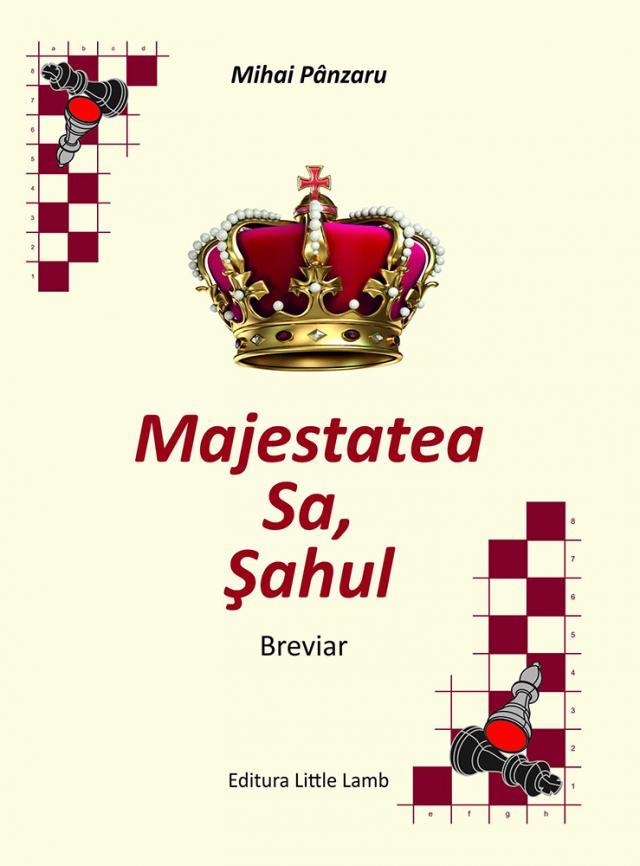 Mihai Pânzaru: „Majestatea Sa, Şahul”