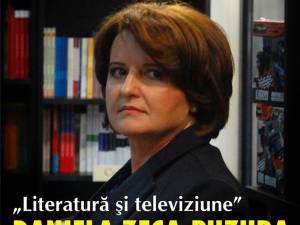 „Literatură şi televiziune. Daniela Zeca-Buzura în dialog cu cititorii”